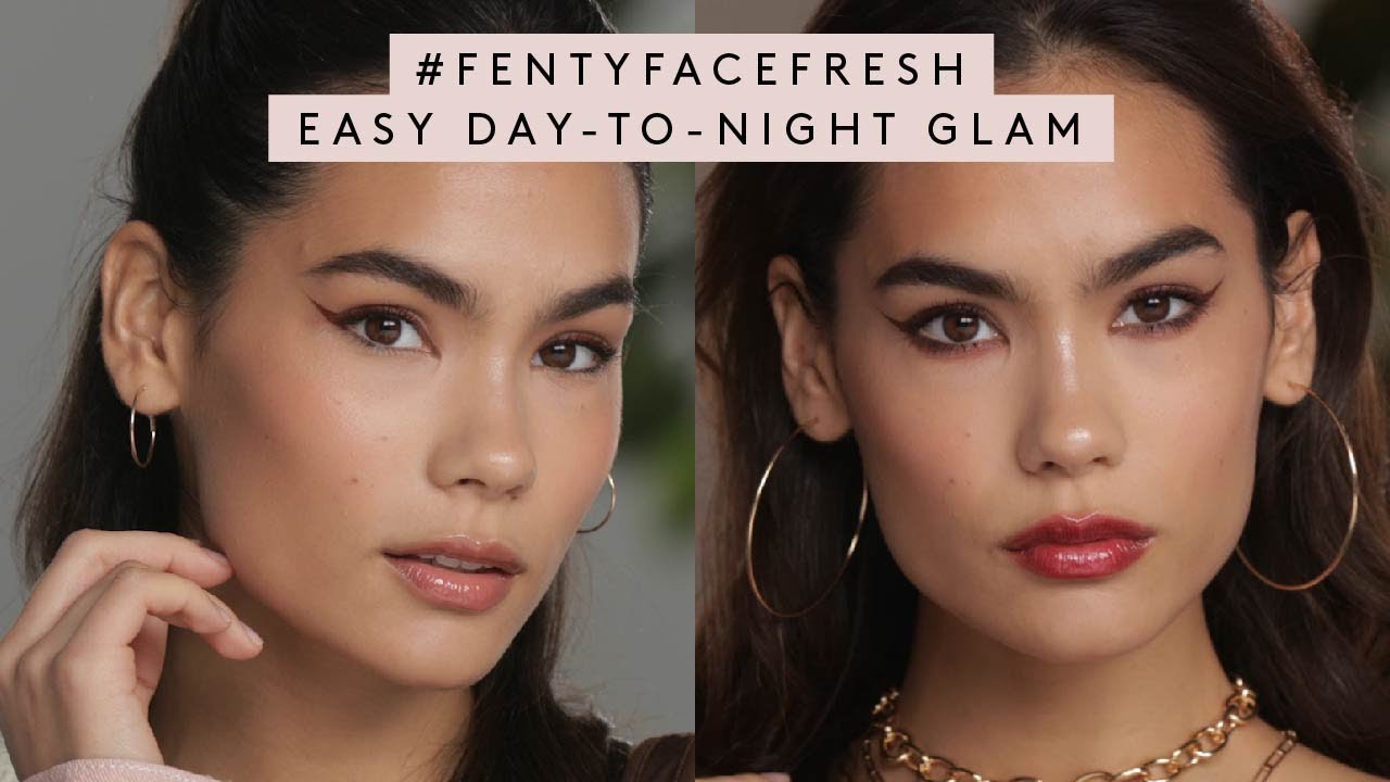 Easy Day-to-night Everyday Glam : #fentyfacefresh Step By Step Makeup Tutorial